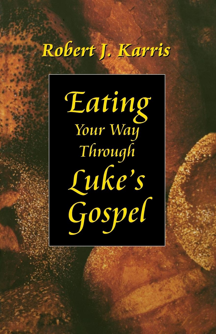 Eating Your Way Through Luke's Gospel