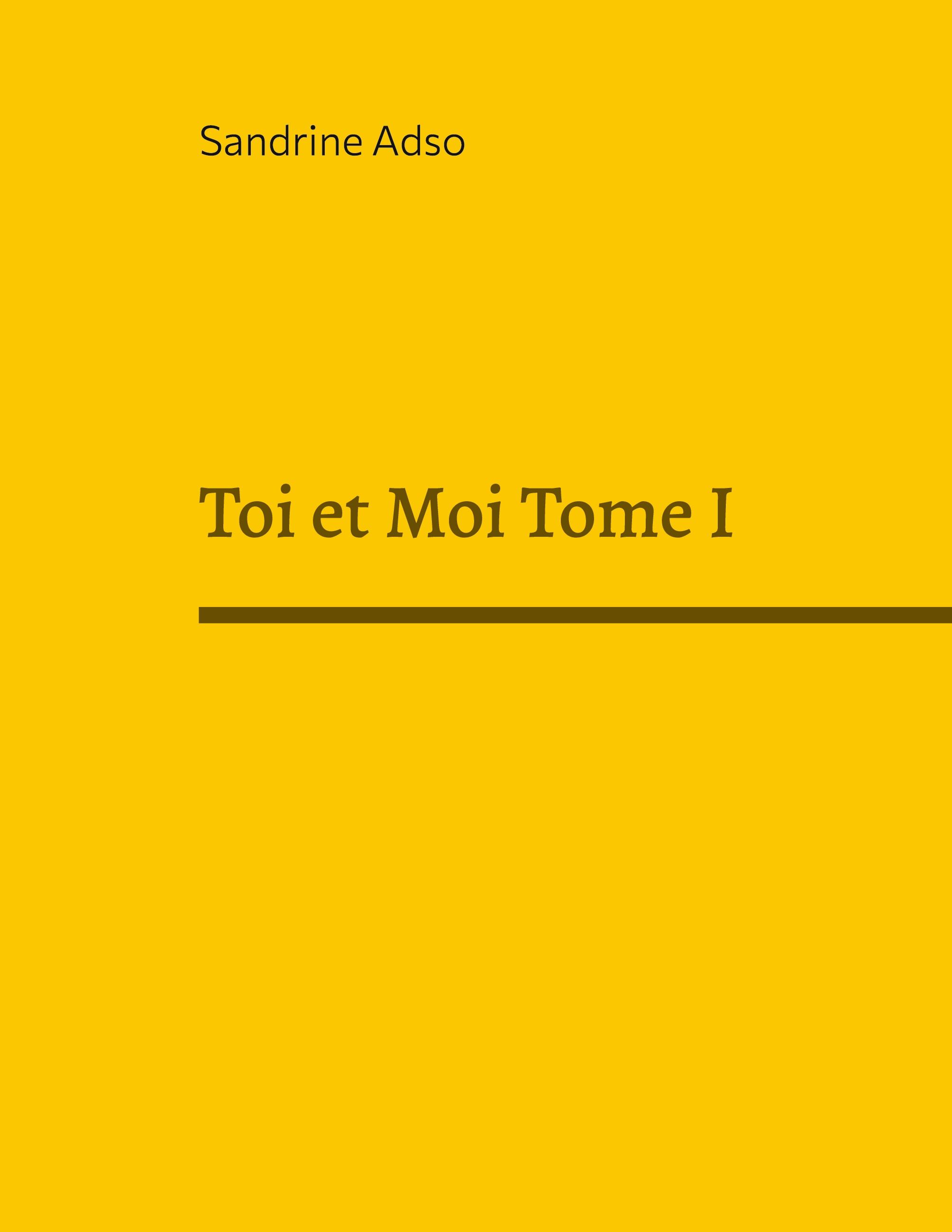 Toi et Moi Tome I