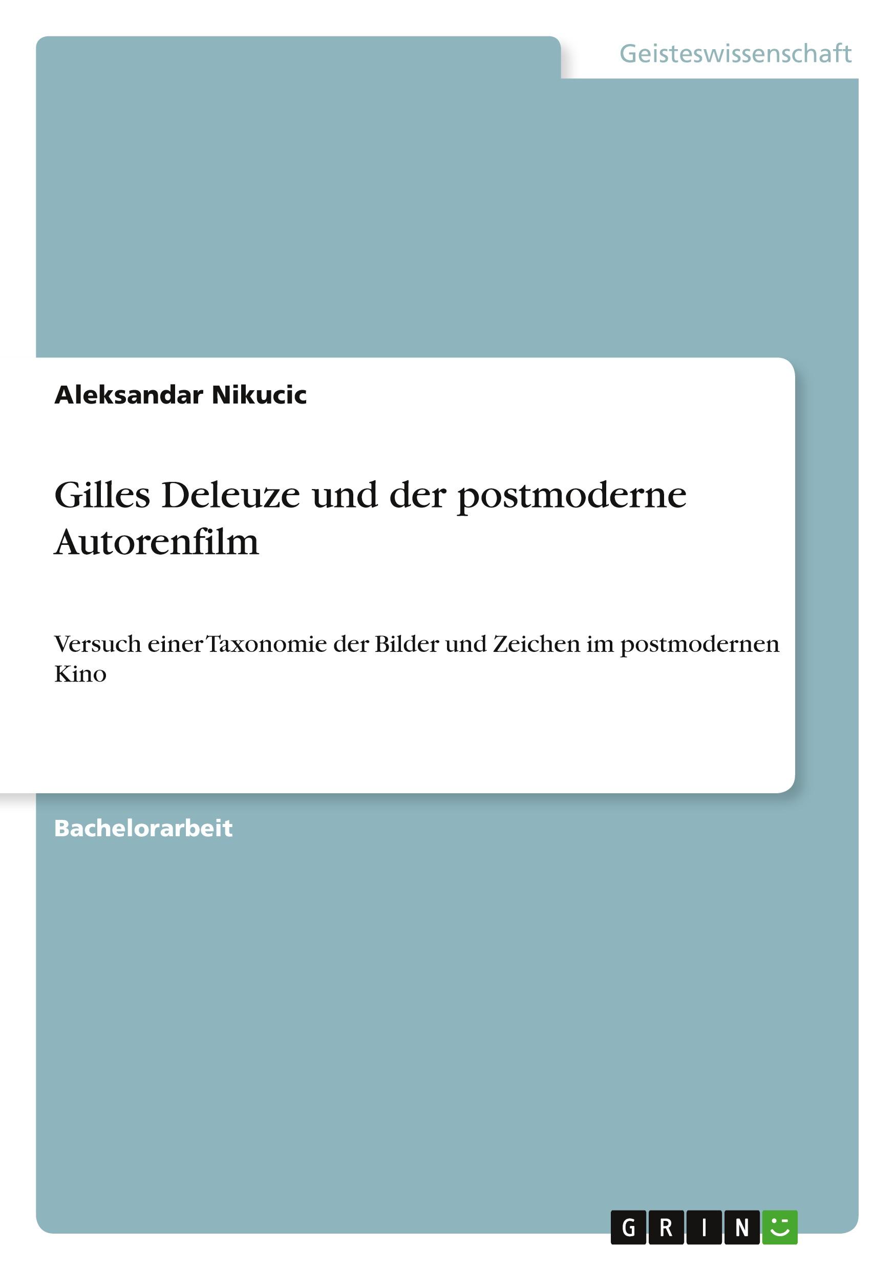 Gilles Deleuze und der postmoderne Autorenfilm