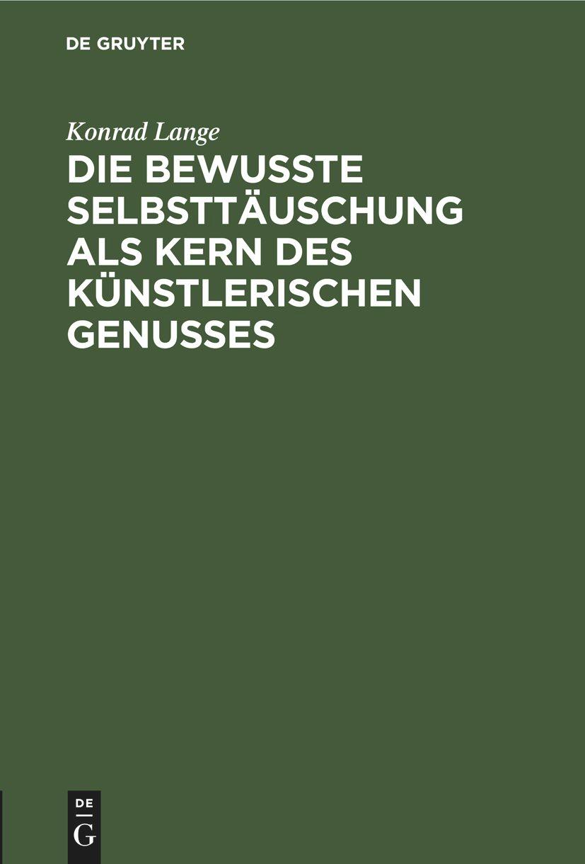 Die bewußte Selbsttäuschung als Kern des künstlerischen Genusses