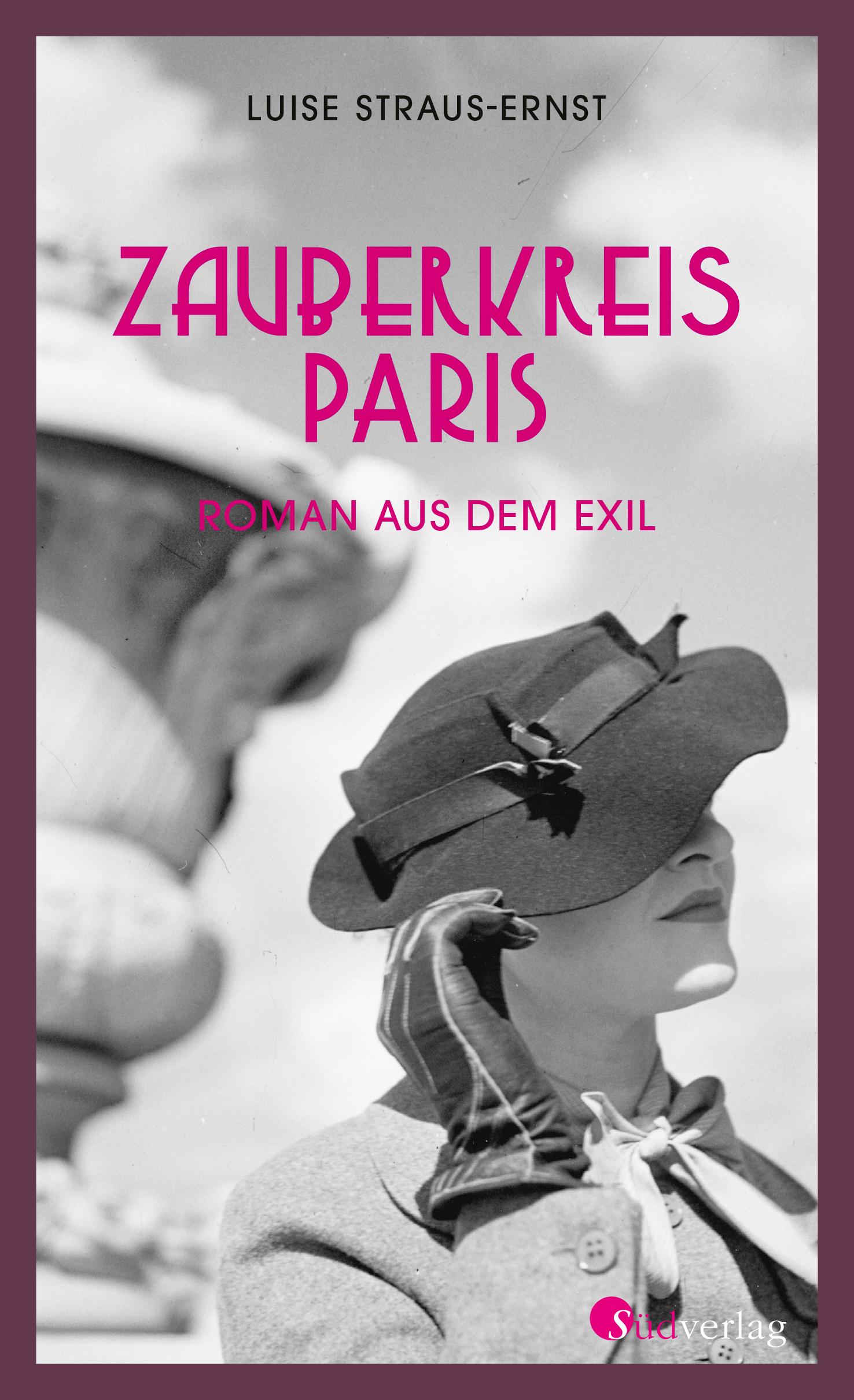 Zauberkreis Paris. Roman aus dem Exil