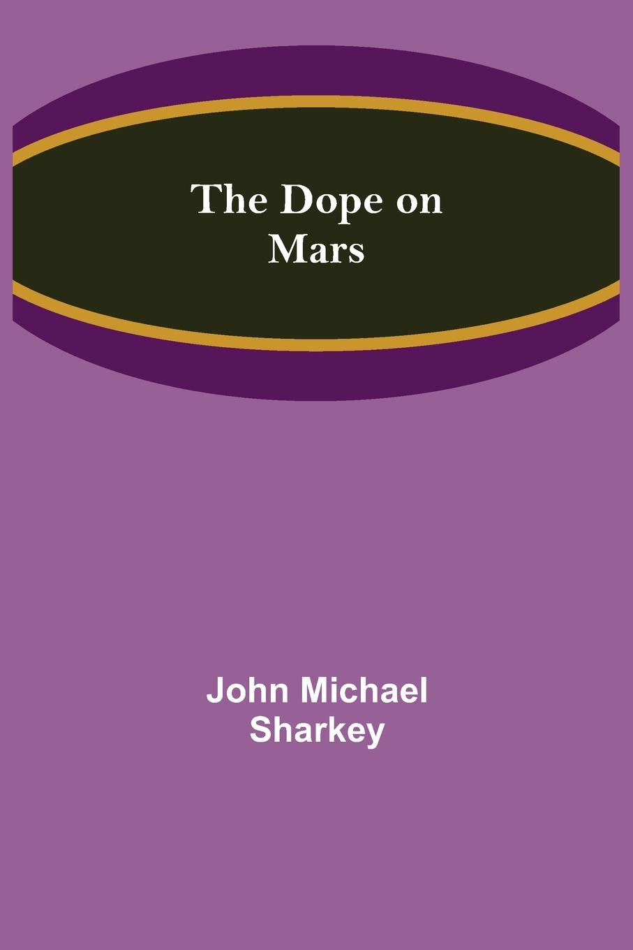 The Dope on Mars