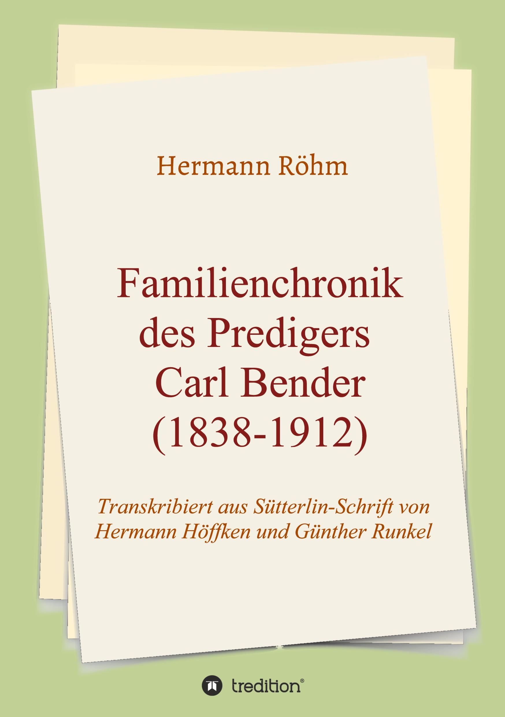 Familienchronik des Predigers Carl Bender (1838-1912)