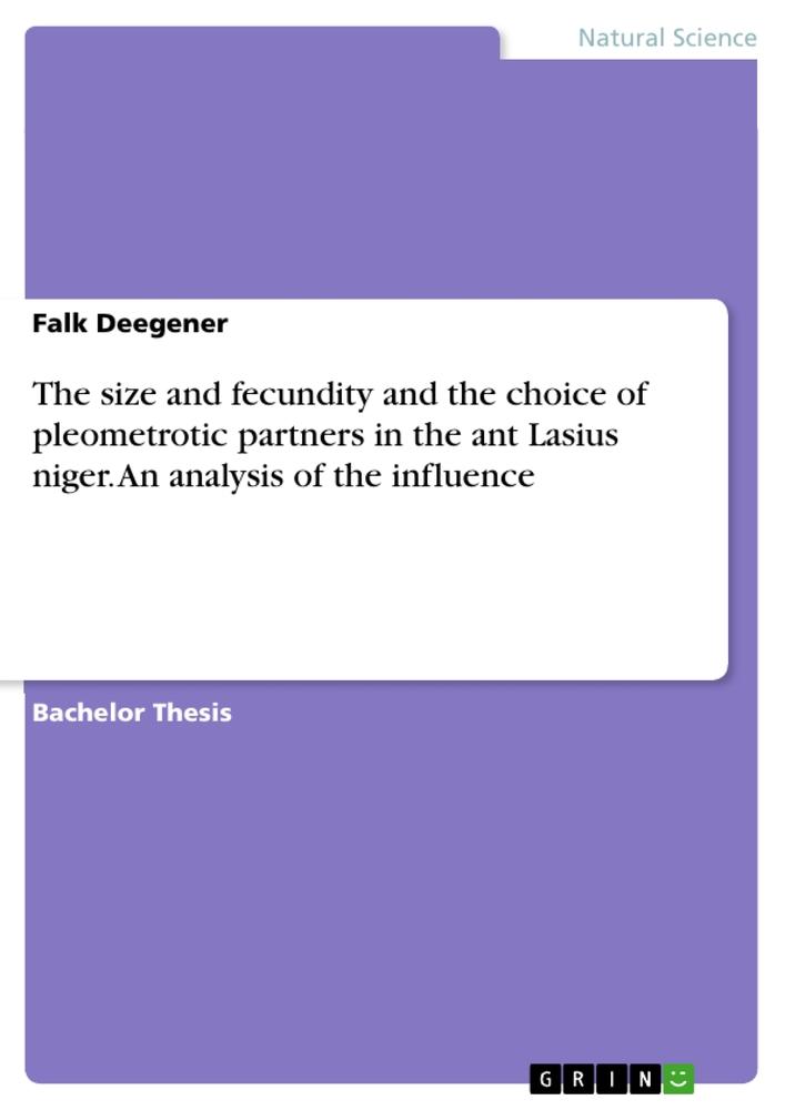 The size and fecundity and the choice of pleometrotic partners in the ant Lasius niger. An analysis of the influence