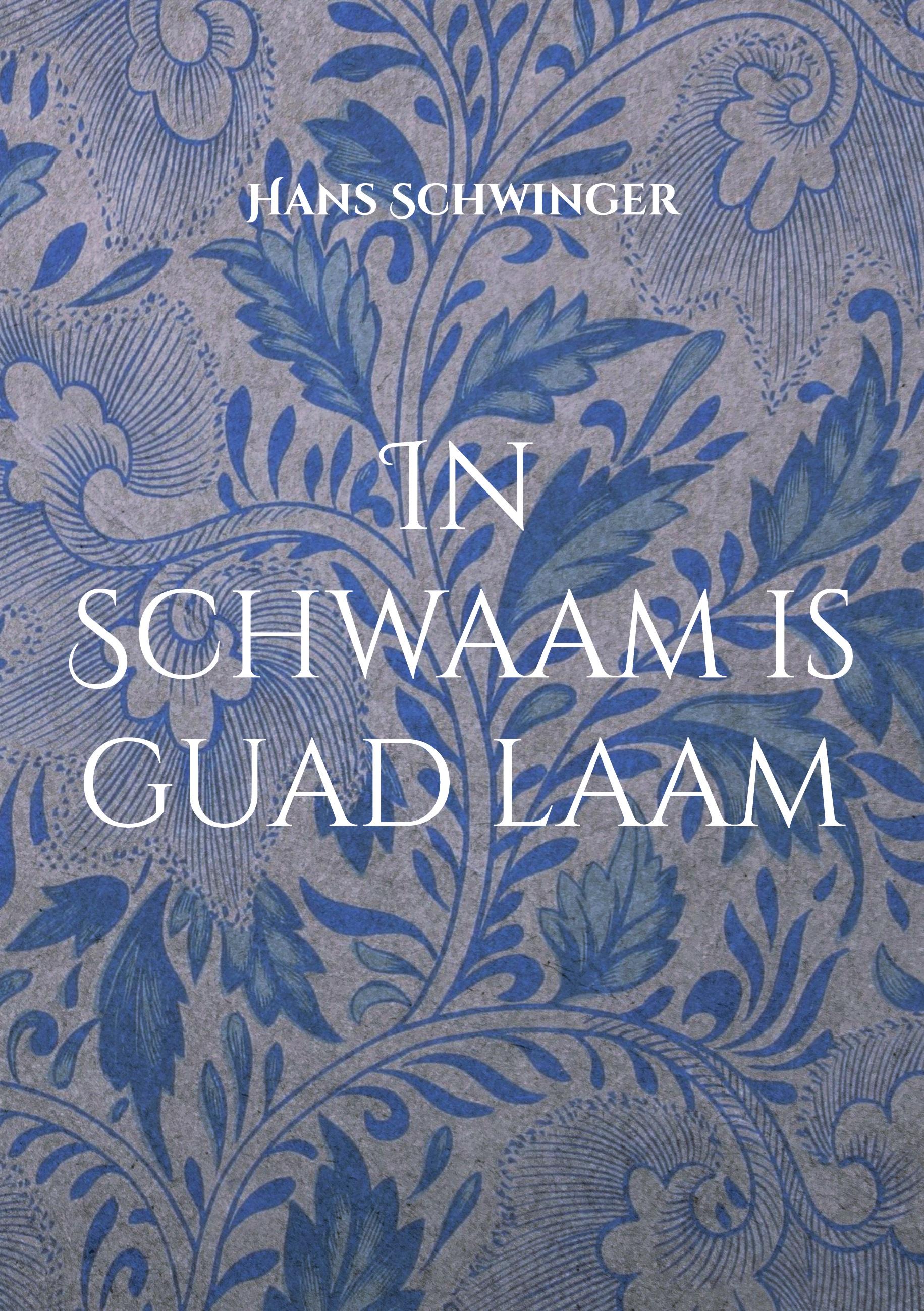 In Schwaam is guad laam