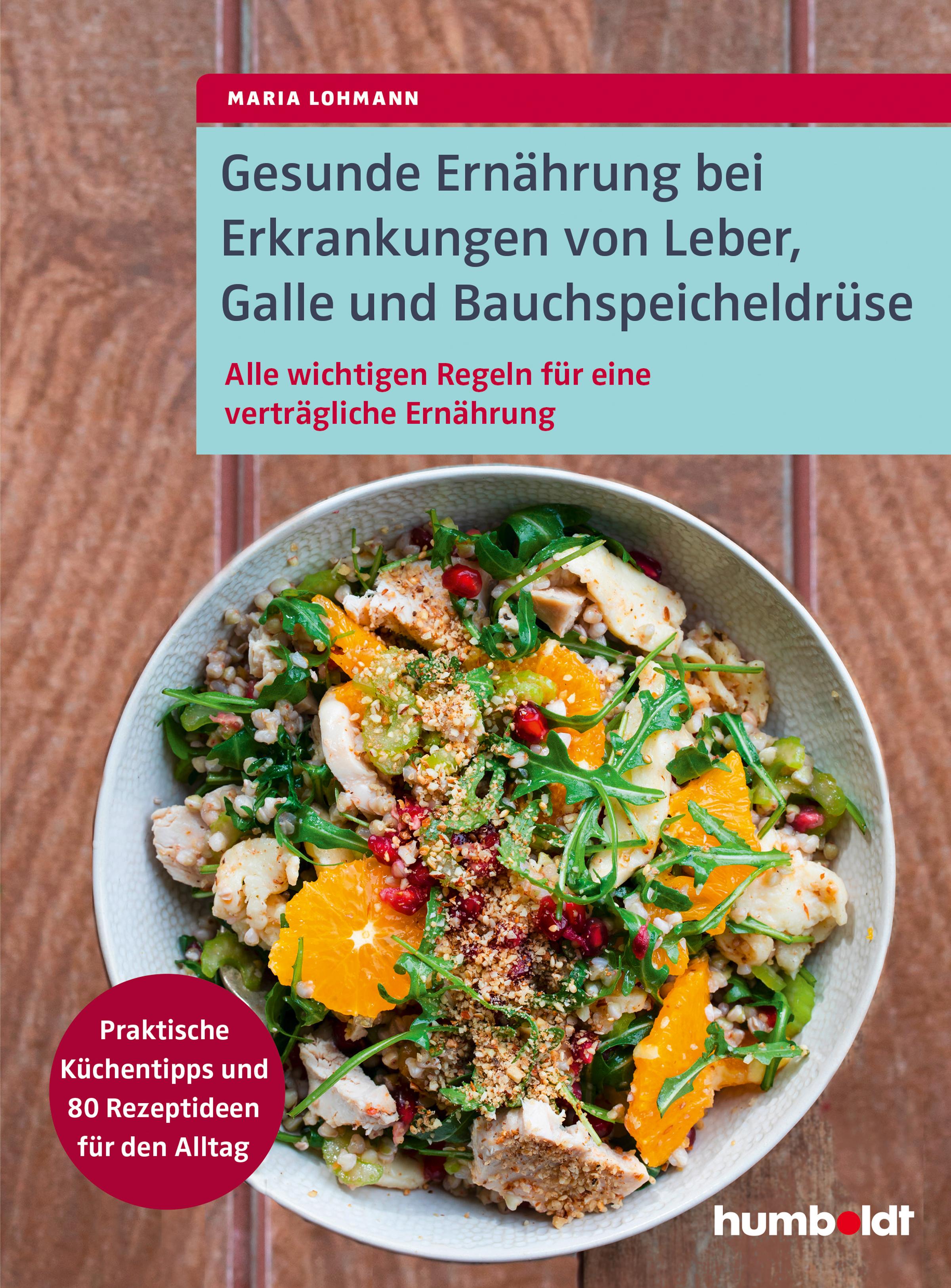 Gesunde Ernährung bei Erkrankungen von  Leber, Galle und Bauchspeicheldrüse