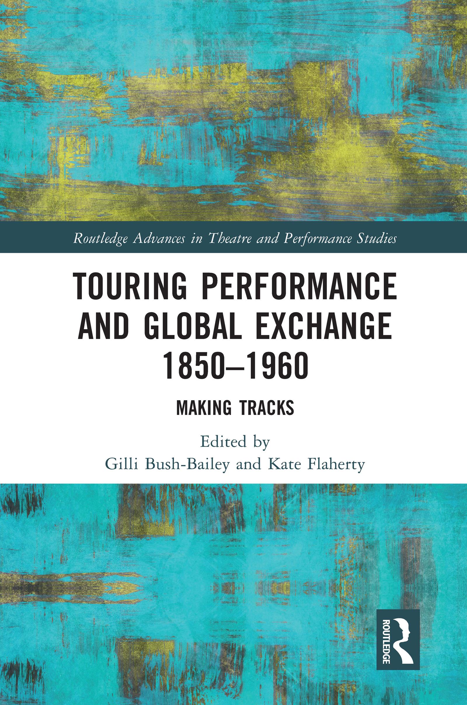 Touring Performance and Global Exchange 1850-1960