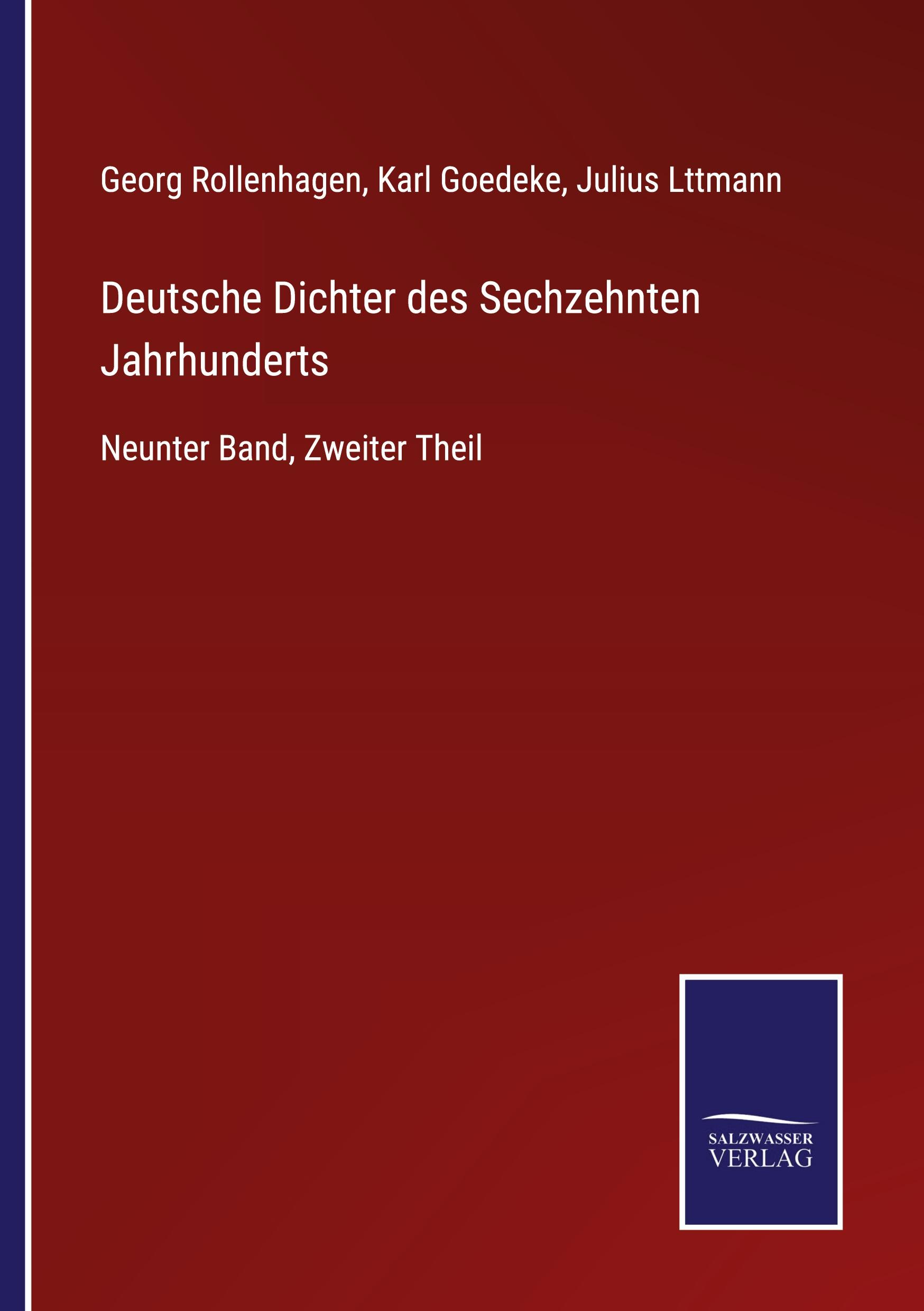 Deutsche Dichter des Sechzehnten Jahrhunderts