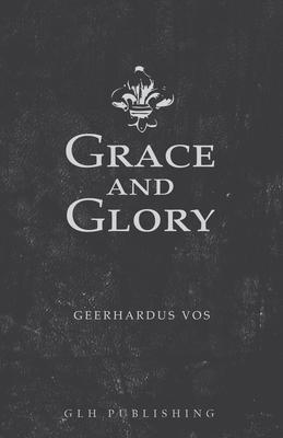 Grace and Glory