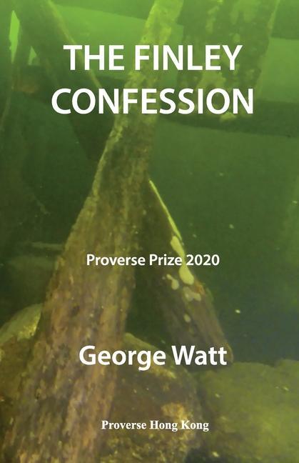 The Finley Confession: Winner of the Proverse Prize 2020