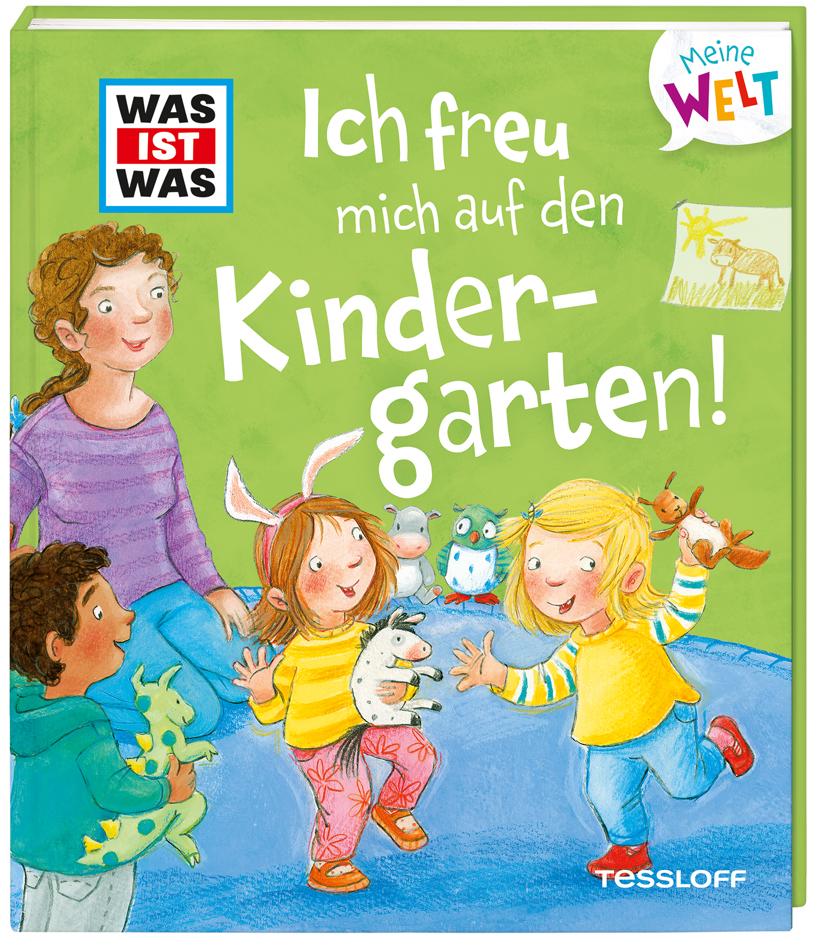 WAS IST WAS Meine Welt Band 4 Ich freu mich auf den Kindergarten!