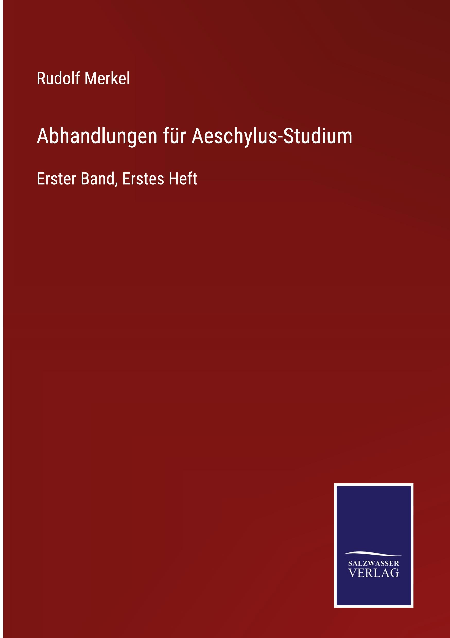 Abhandlungen für Aeschylus-Studium