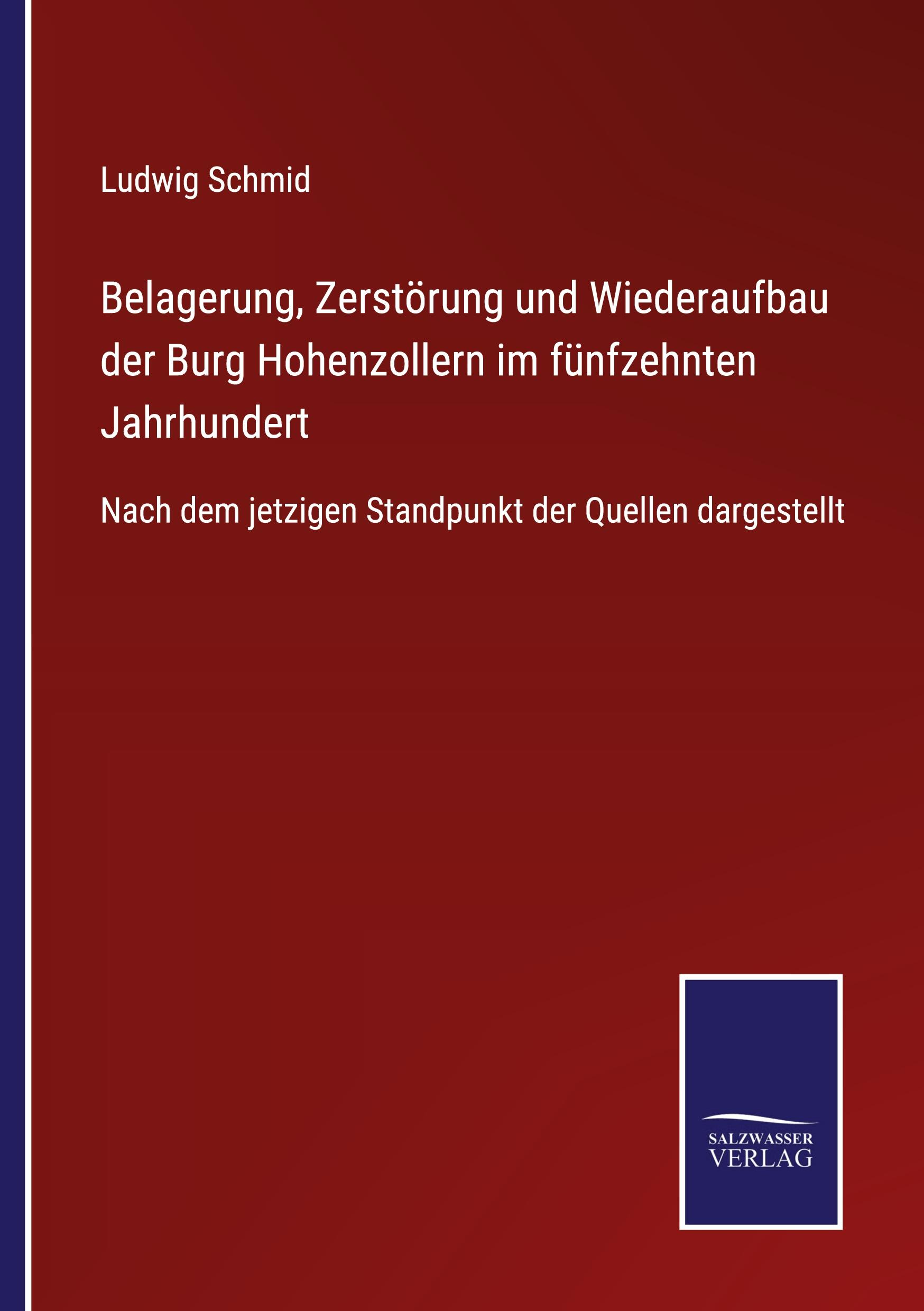 Belagerung, Zerstörung und Wiederaufbau der Burg Hohenzollern im fünfzehnten Jahrhundert