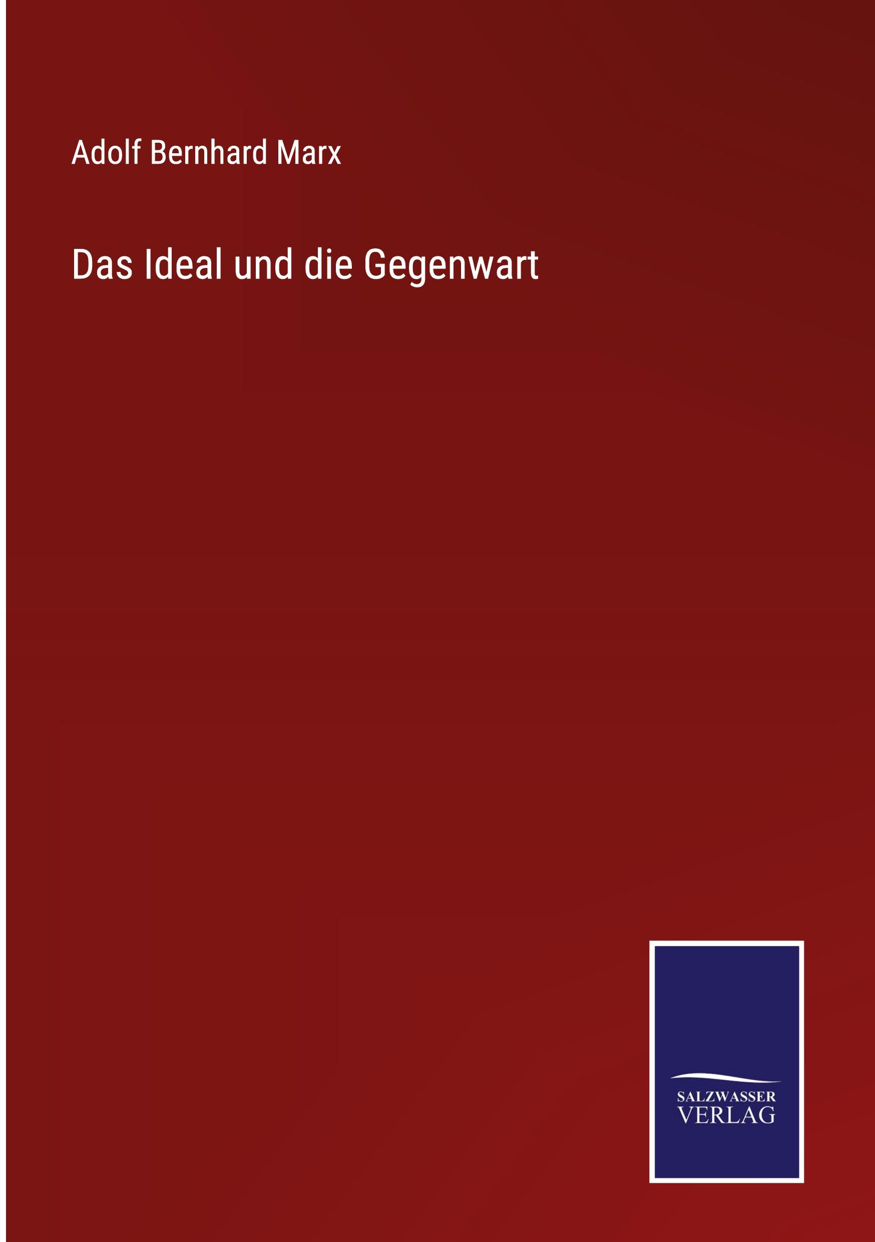 Das Ideal und die Gegenwart