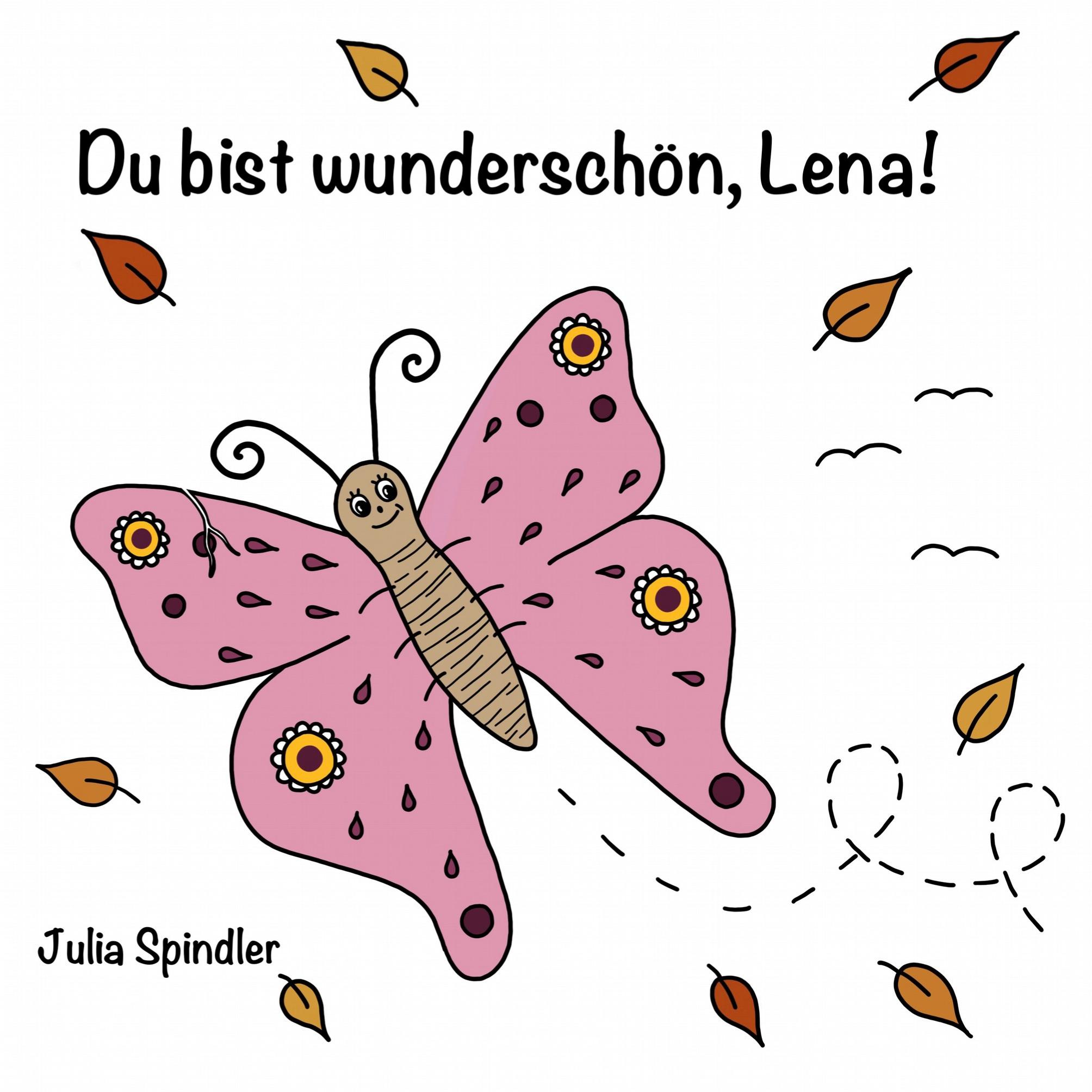 Du bist wunderschön, Lena!