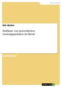 Einflüsse von persönlichen Leistungsprämien im Beruf