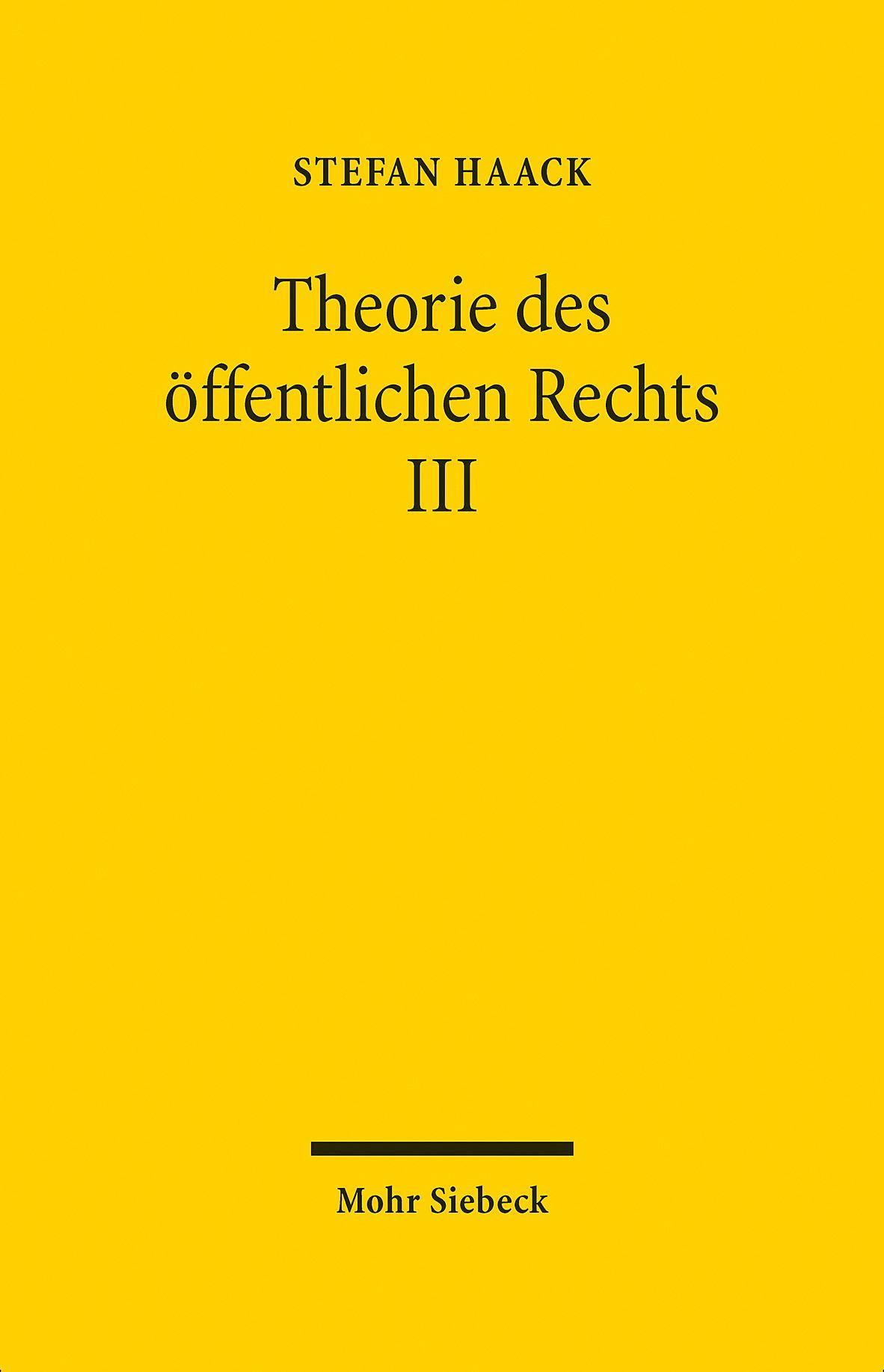 Theorie des öffentlichen Rechts III