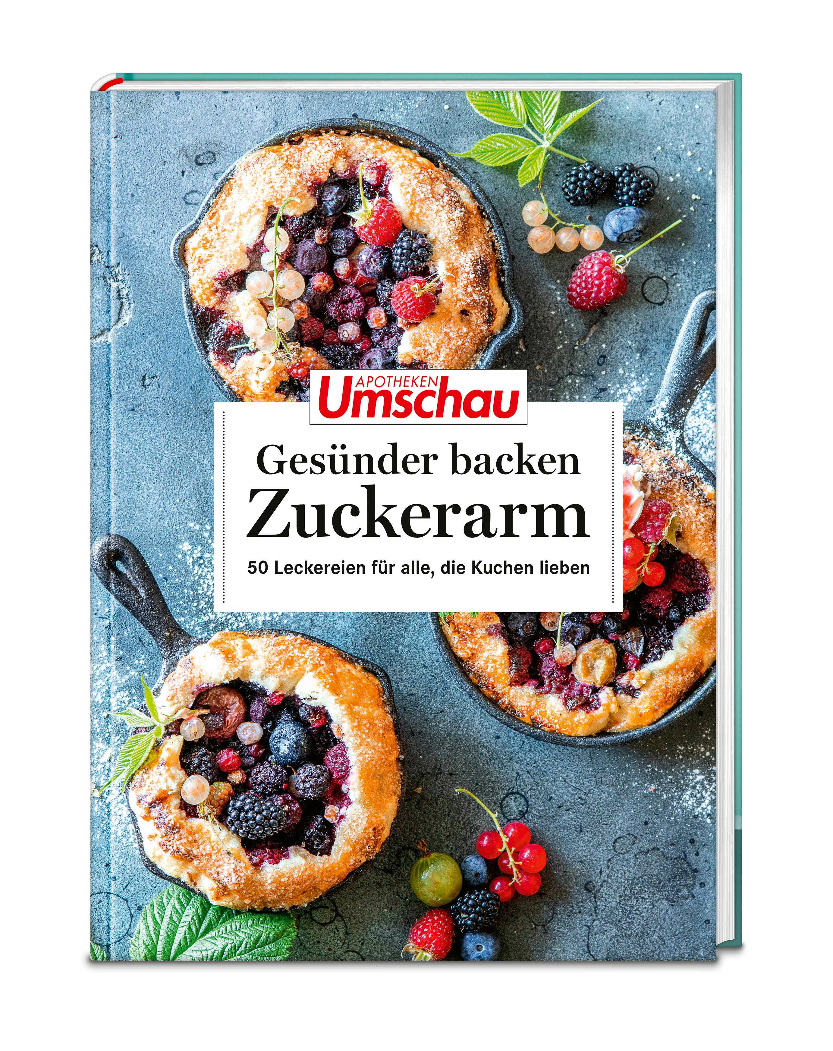 Apotheken Umschau: Gesünder backen - zuckerarm