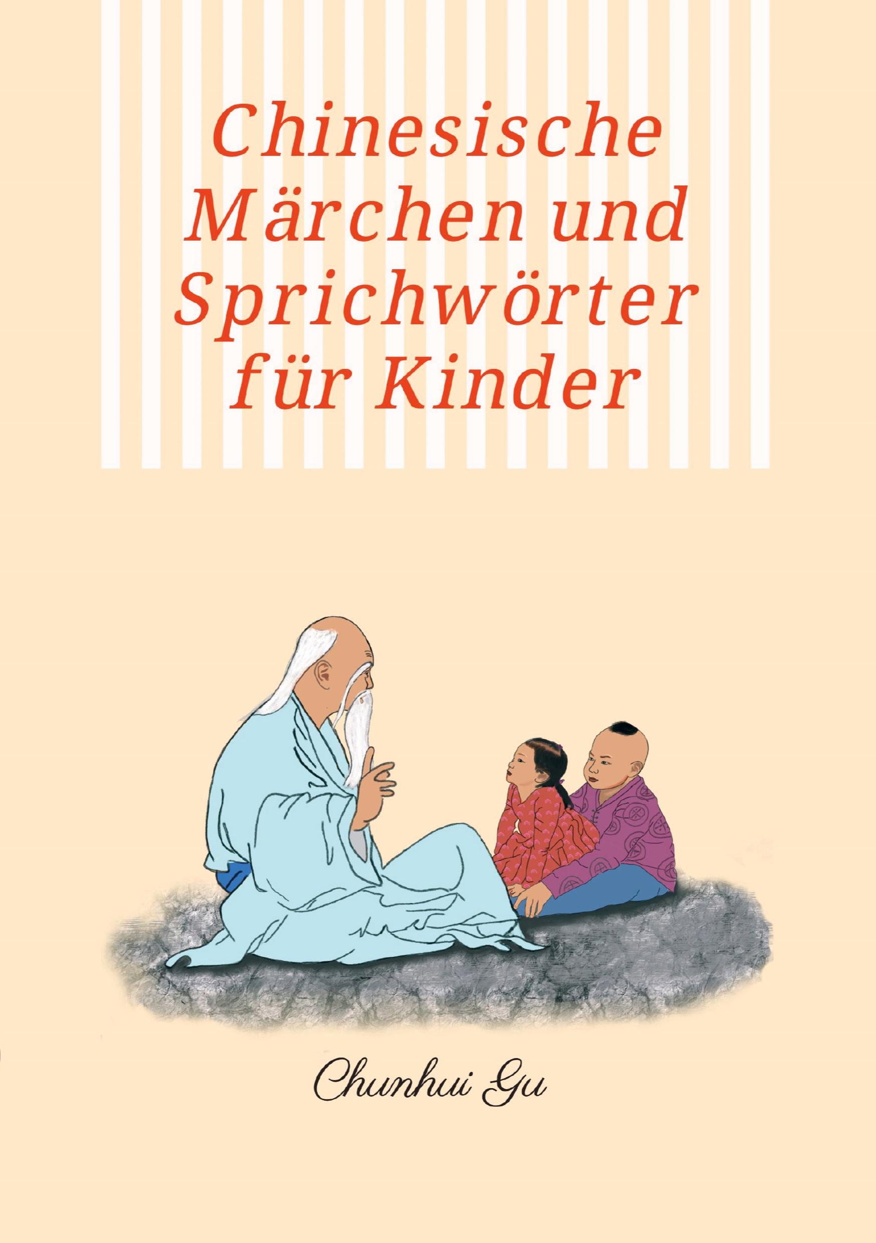 Chinesische Märchen und Sprichwörter für Kinder