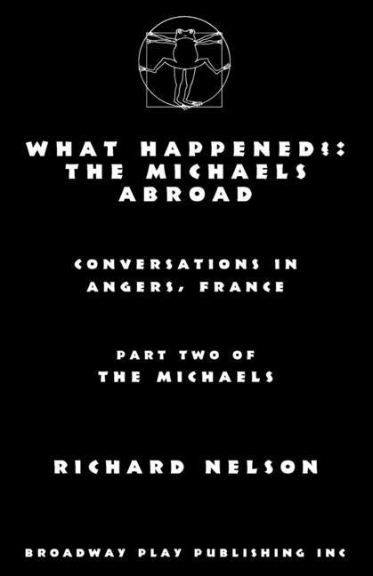 What Happened?: The Michaels Abroad