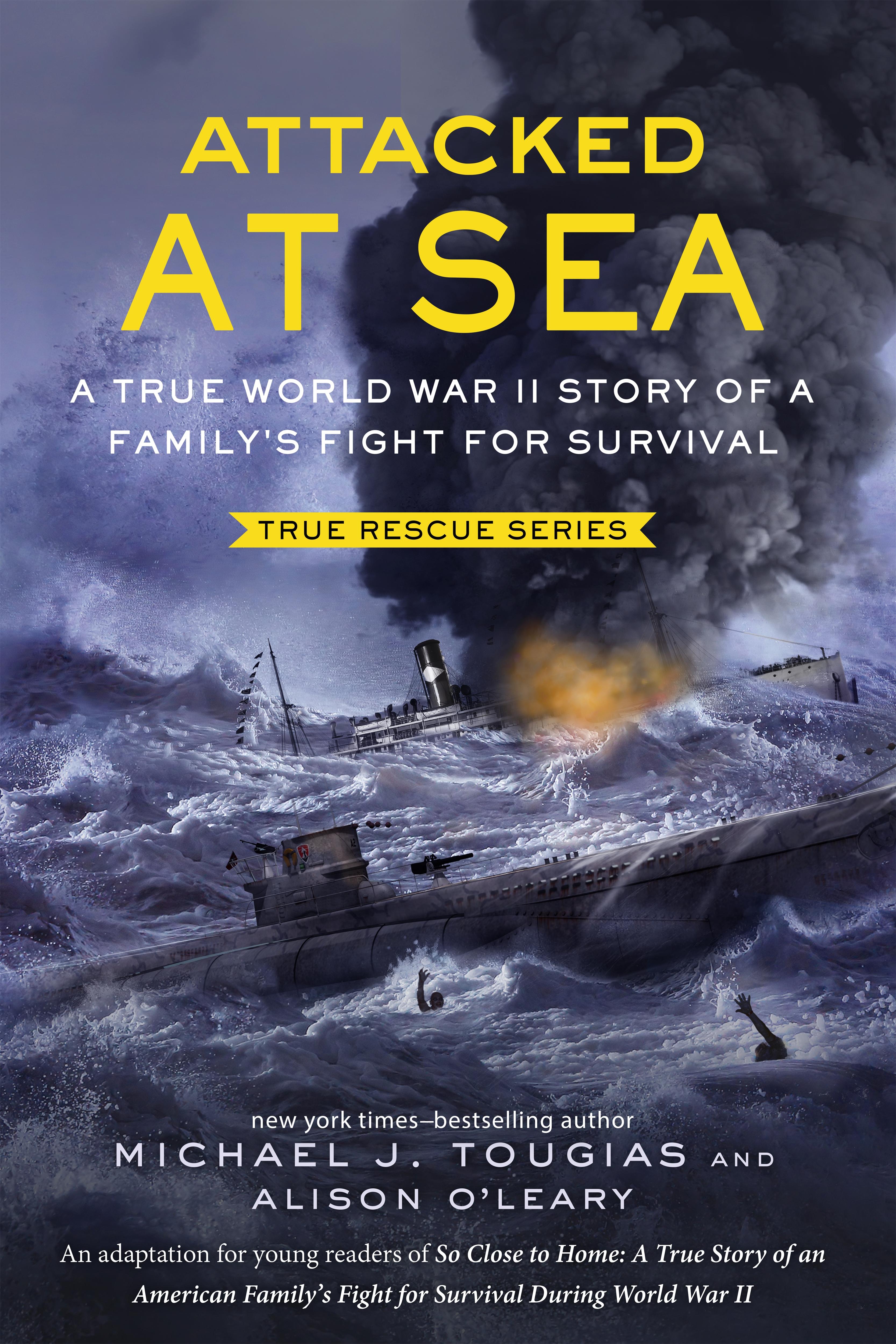 Attacked at Sea (Young Readers Edition)