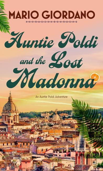 Auntie Poldi and the Lost Madonna