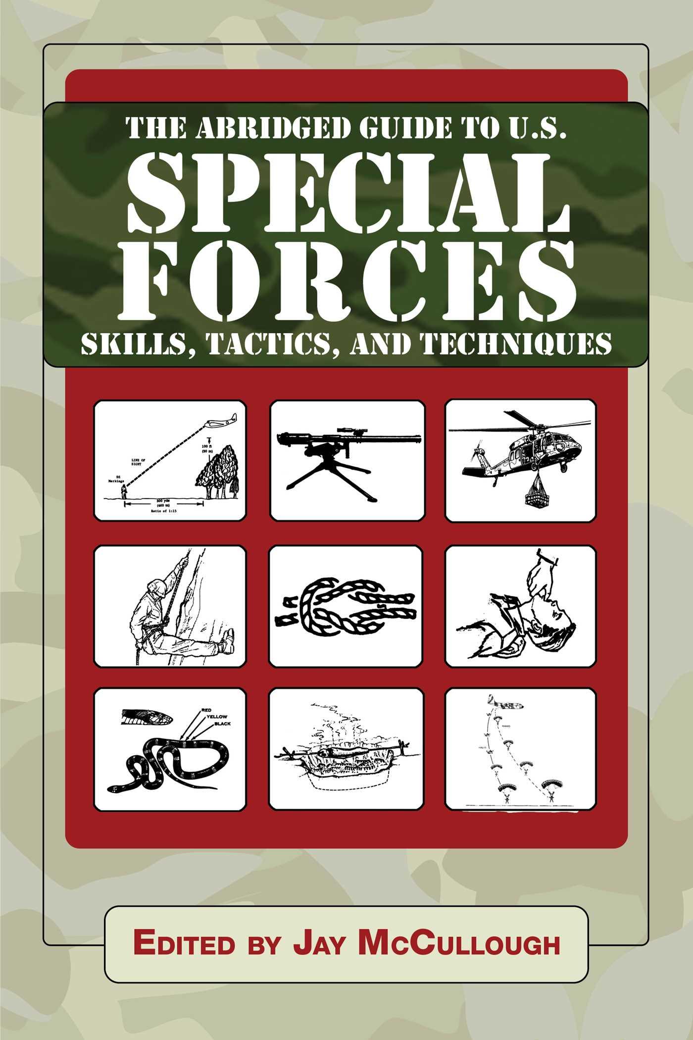 The Abridged Guide to U.S. Special Forces Skills, Tactics, and Techniques