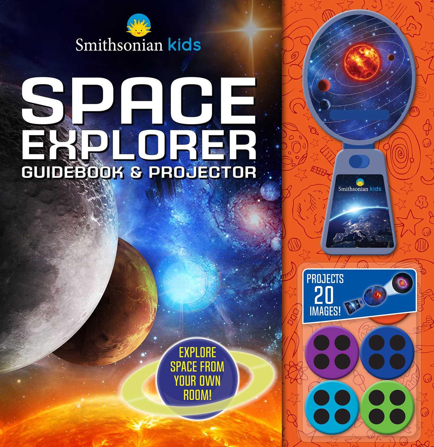 Smithsonian Kids: Space Explorer Guide Book & Projector