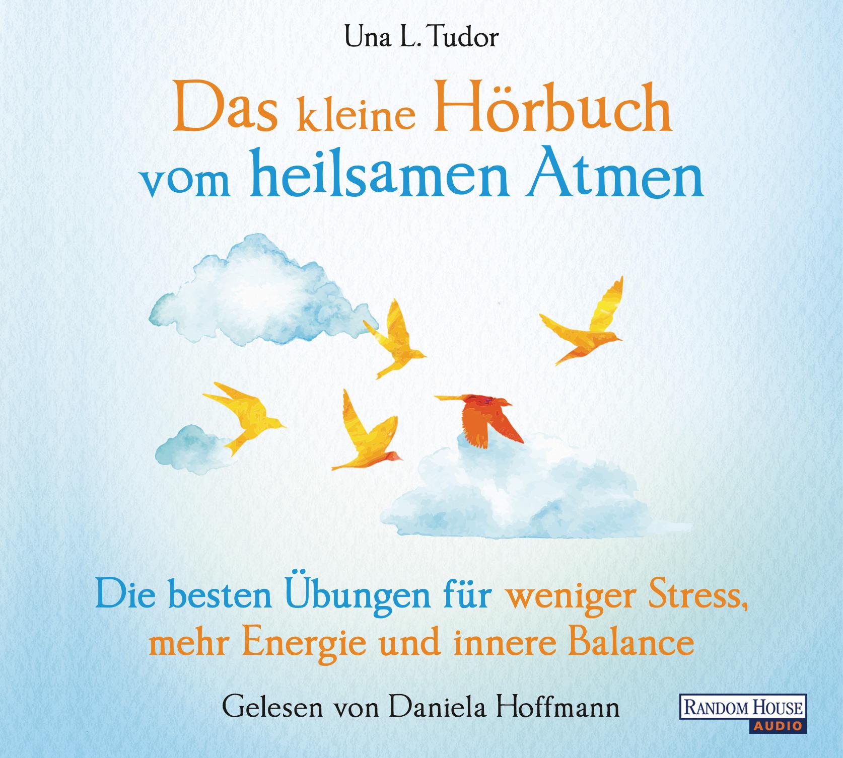 Das kleine Hör-Buch vom heilsamen Atmen