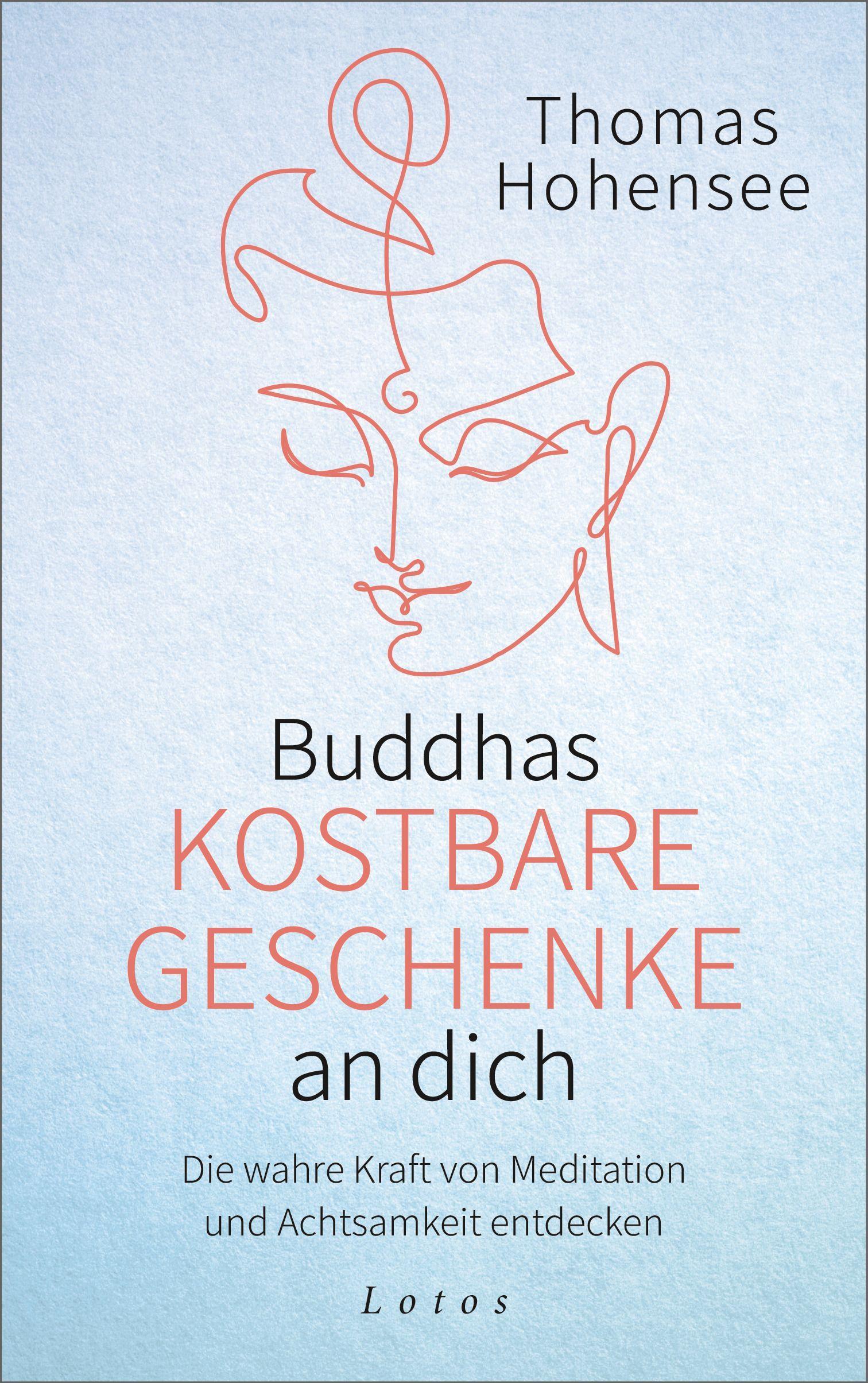 Buddhas kostbare Geschenke an dich