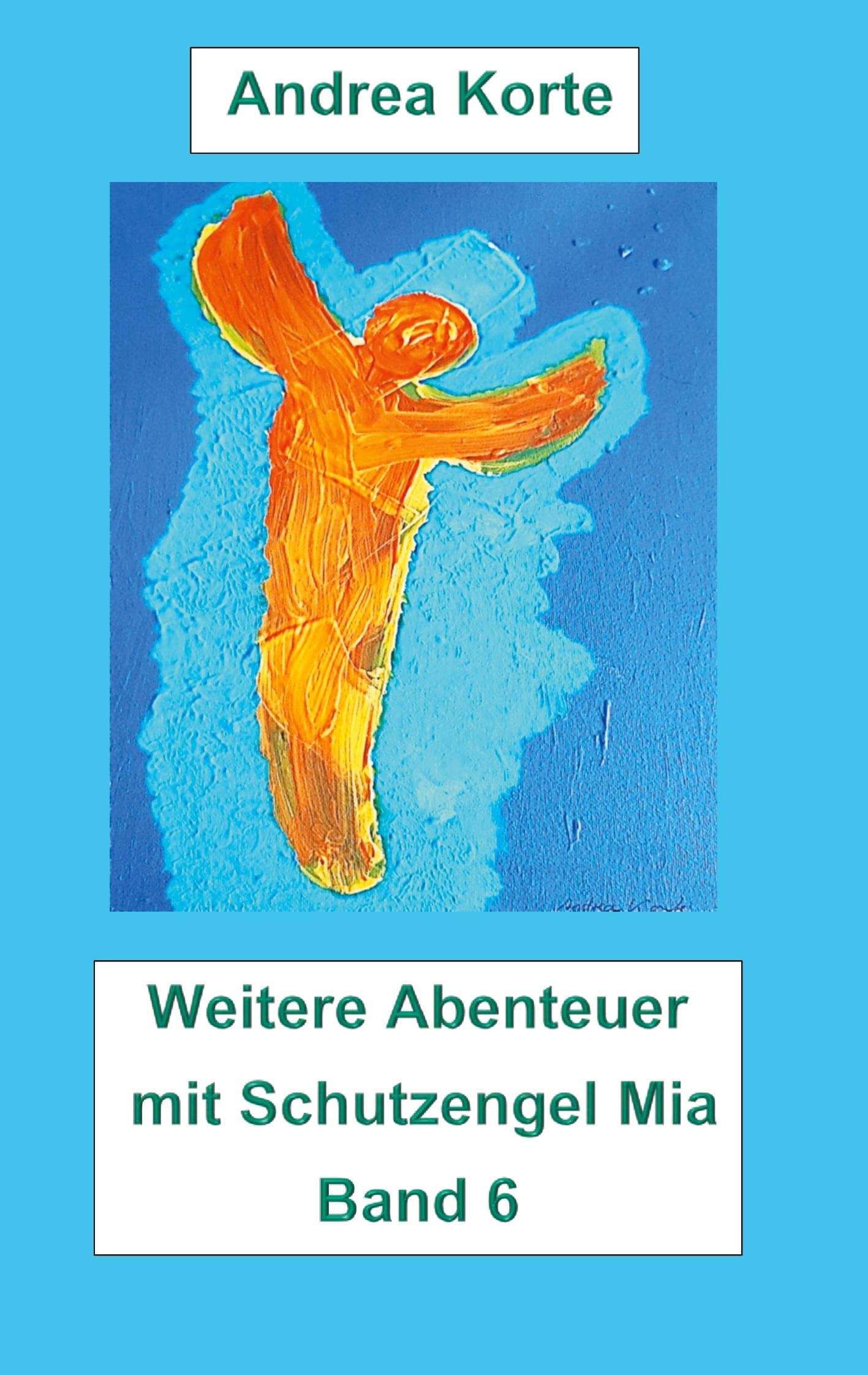 Weitere Abenteuer mit Schutzengel Mia