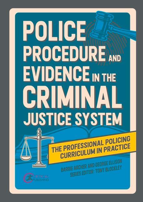 Police Procedure and Evidence in the Criminal Justice System