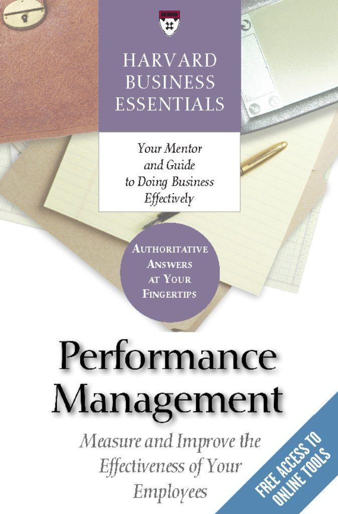 Performance Management: Measure and Improve the Effectiveness of Your Employees