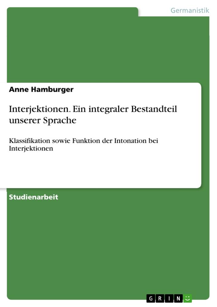 Interjektionen. Ein integraler Bestandteil unserer Sprache