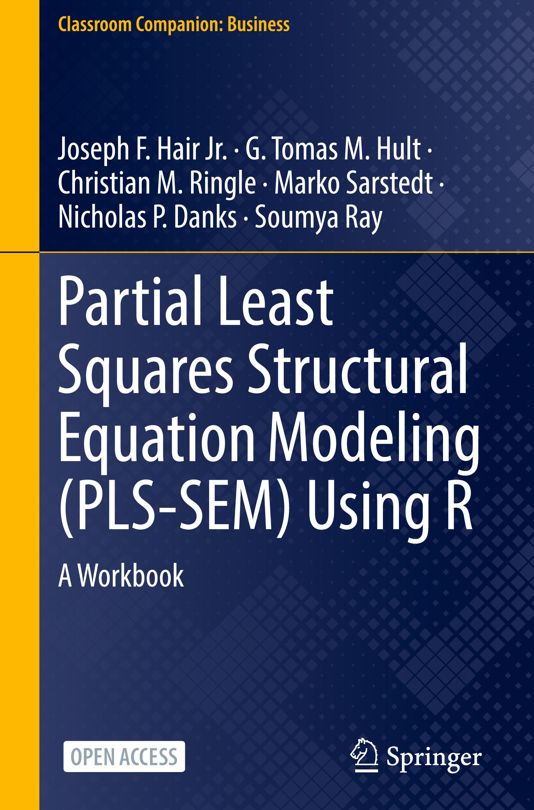 Partial Least Squares Structural Equation Modeling (PLS-SEM) Using R