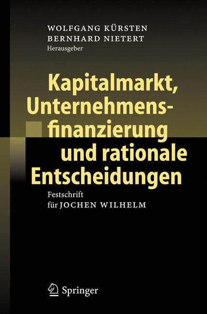 Kapitalmarkt, Unternehmensfinanzierung und rationale Entscheidungen