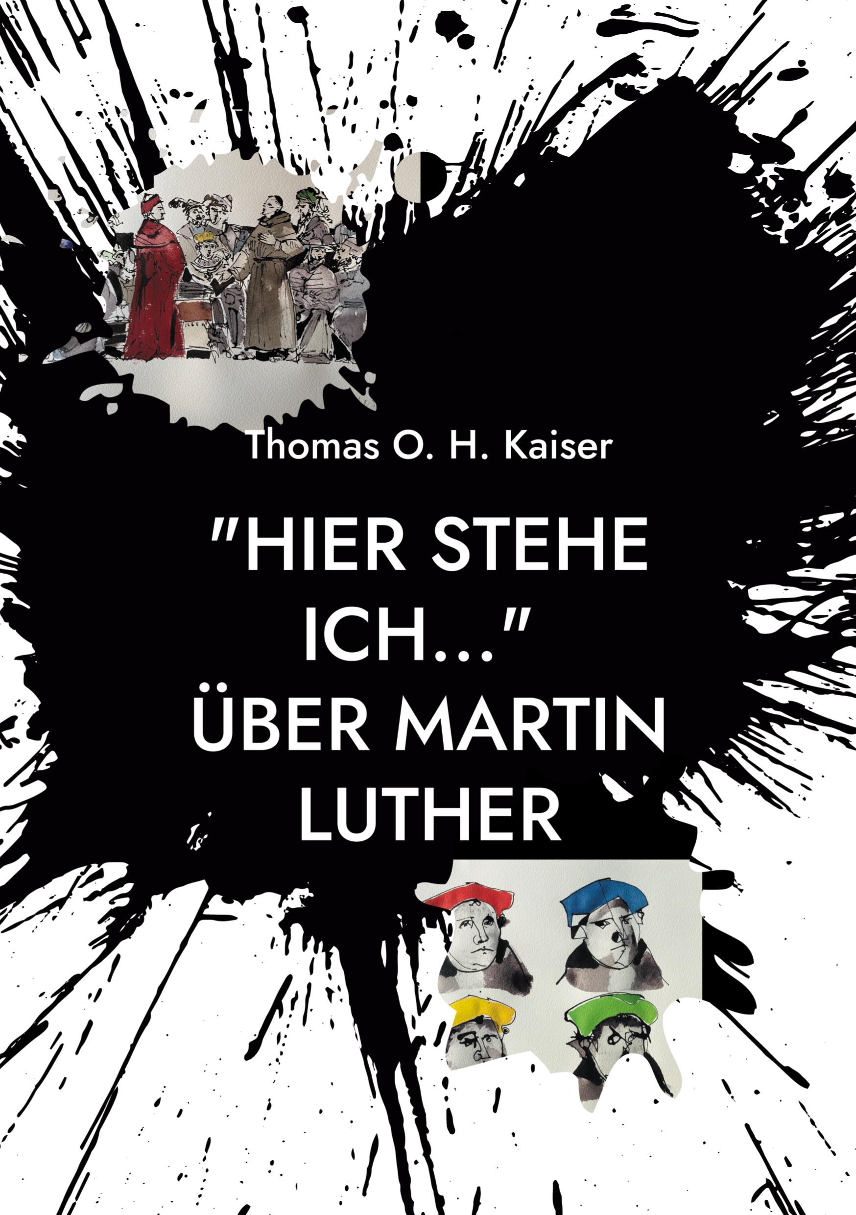 "Hier stehe ich..." Über Martin Luther