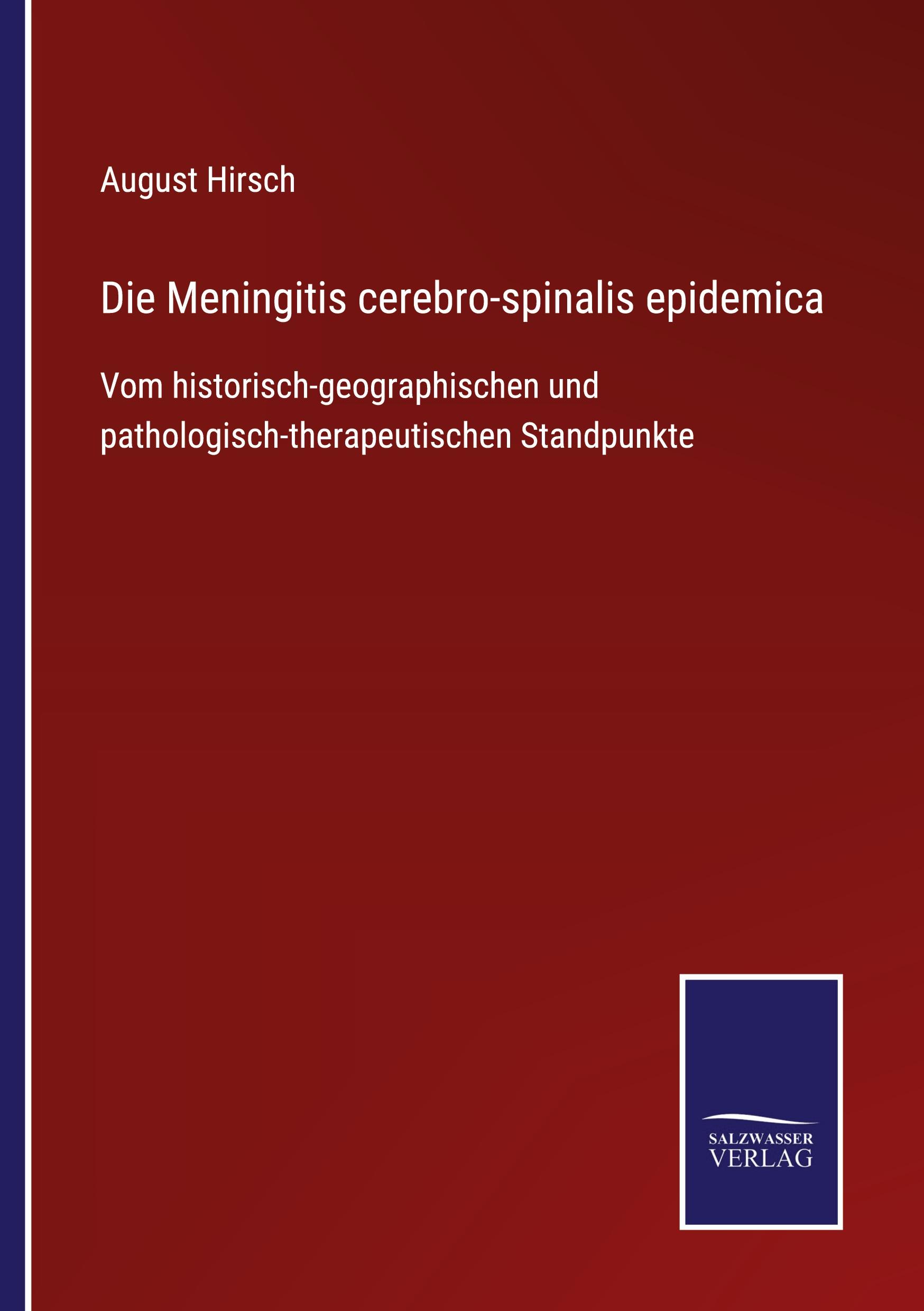 Die Meningitis cerebro-spinalis epidemica