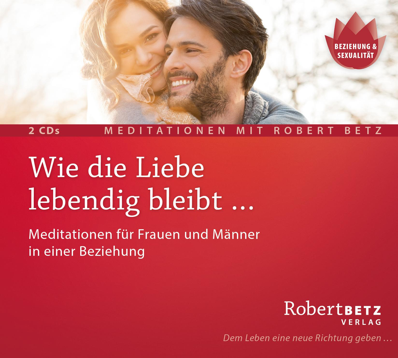 Wie die Liebe lebendig bleibt ...