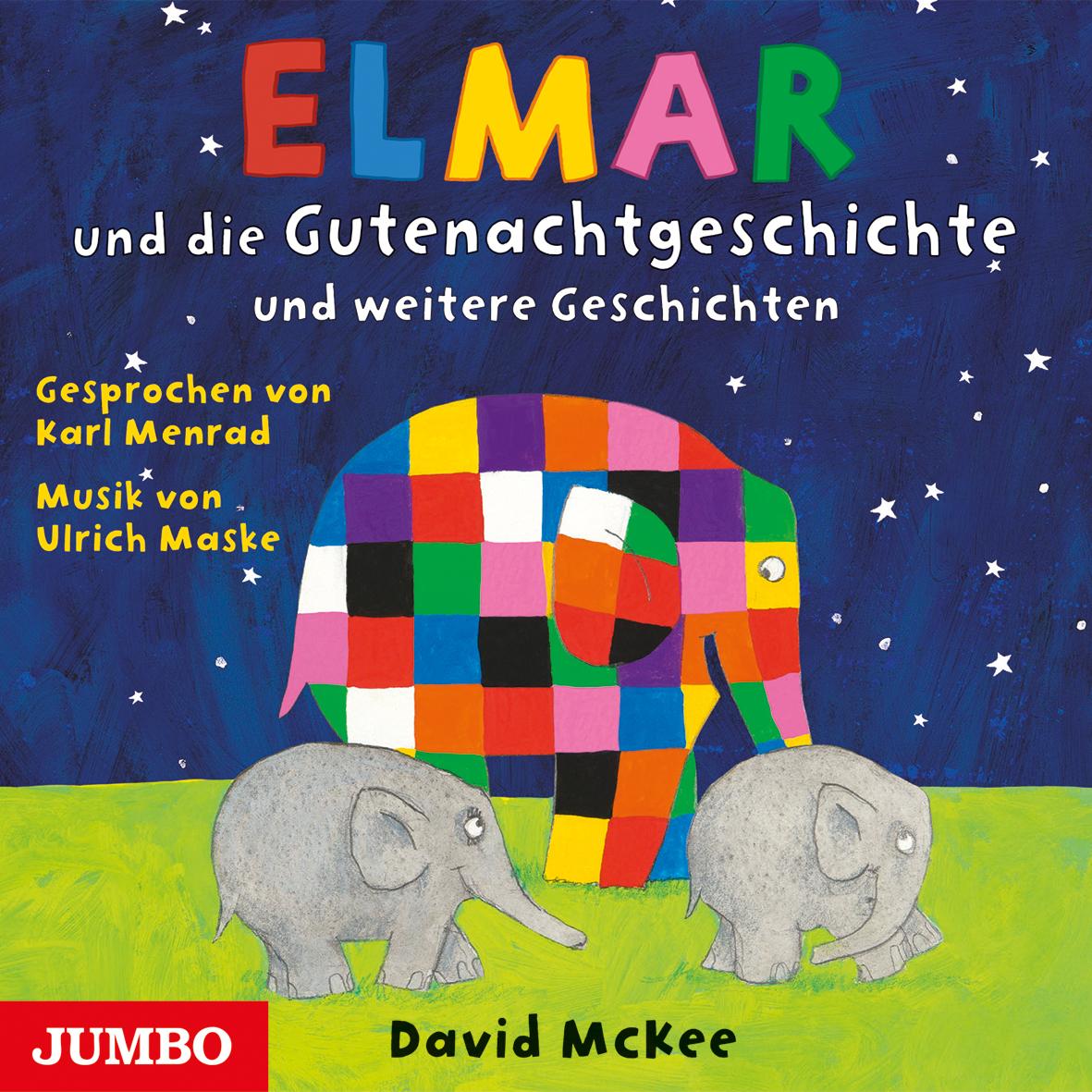 Elmar und die Gutenachtgeschichte und weitere Geschichten