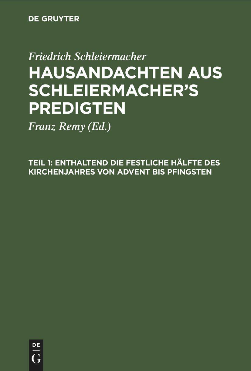 Enthaltend die festliche Hälfte des Kirchenjahres von Advent bis Pfingsten