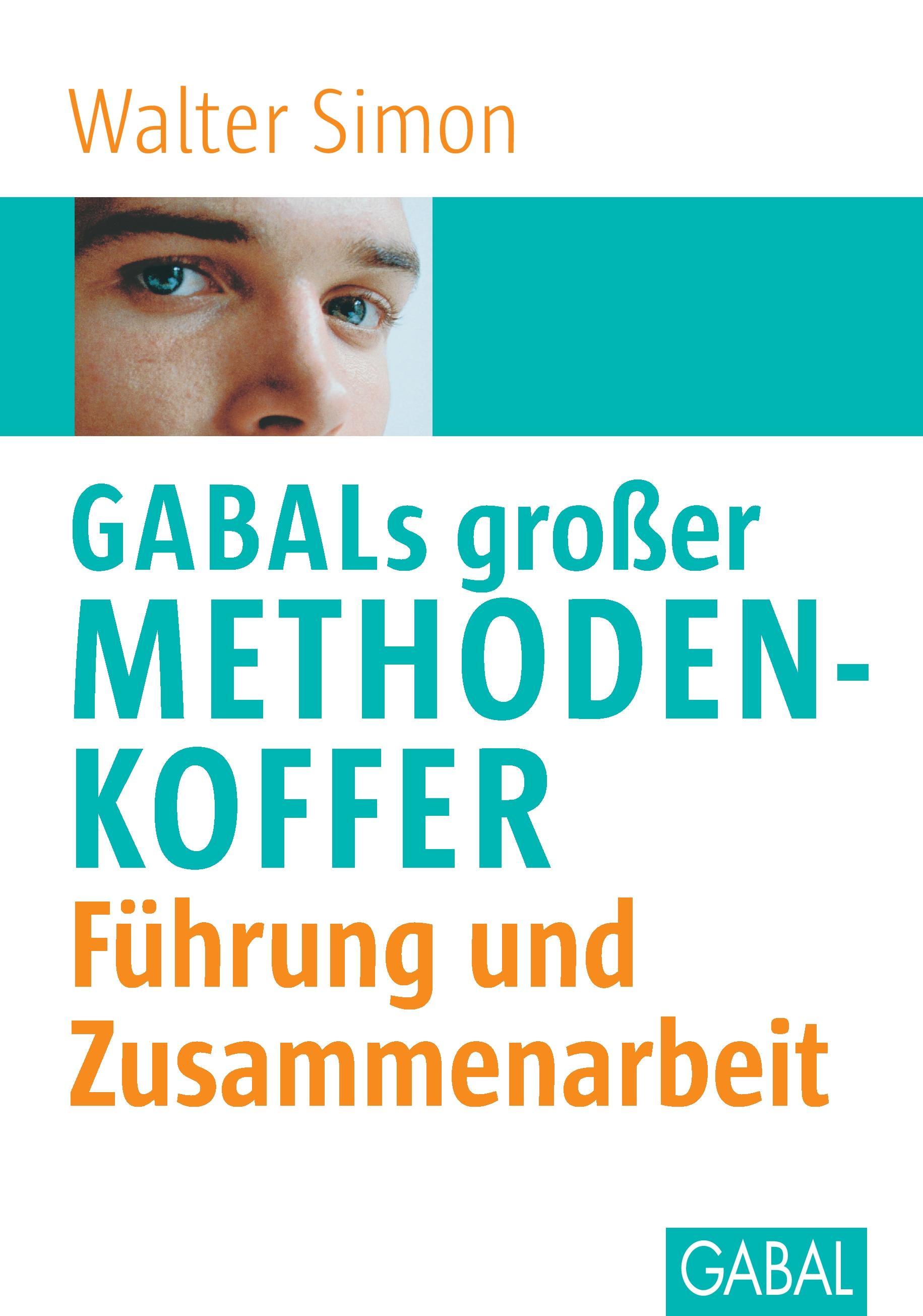 GABALs großer Methodenkoffer. Führung und Zusammenarbeit