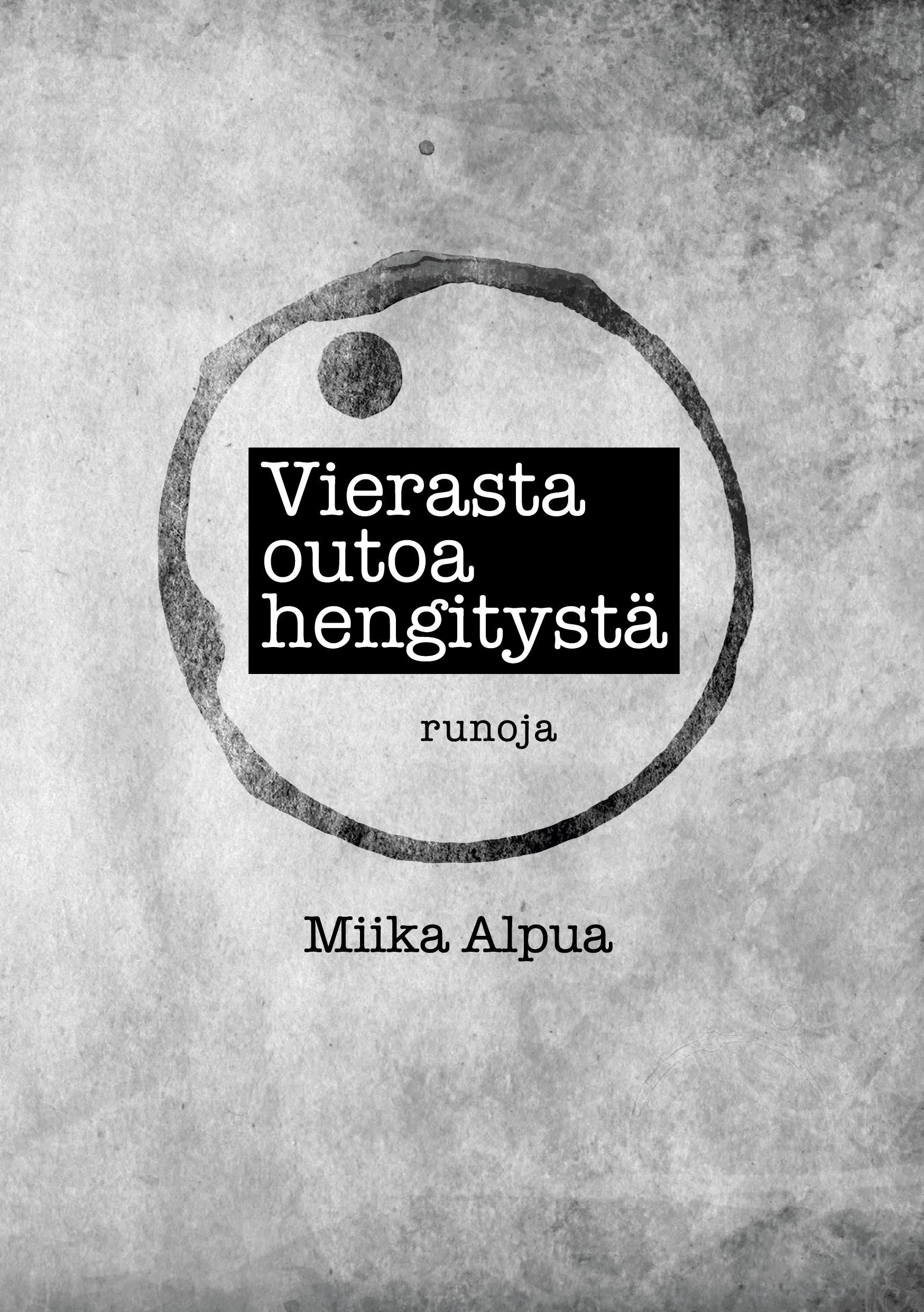 Vierasta outoa hengitystä