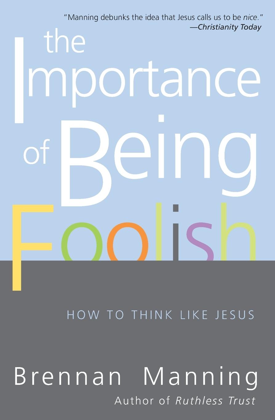 The Importance of Being Foolish