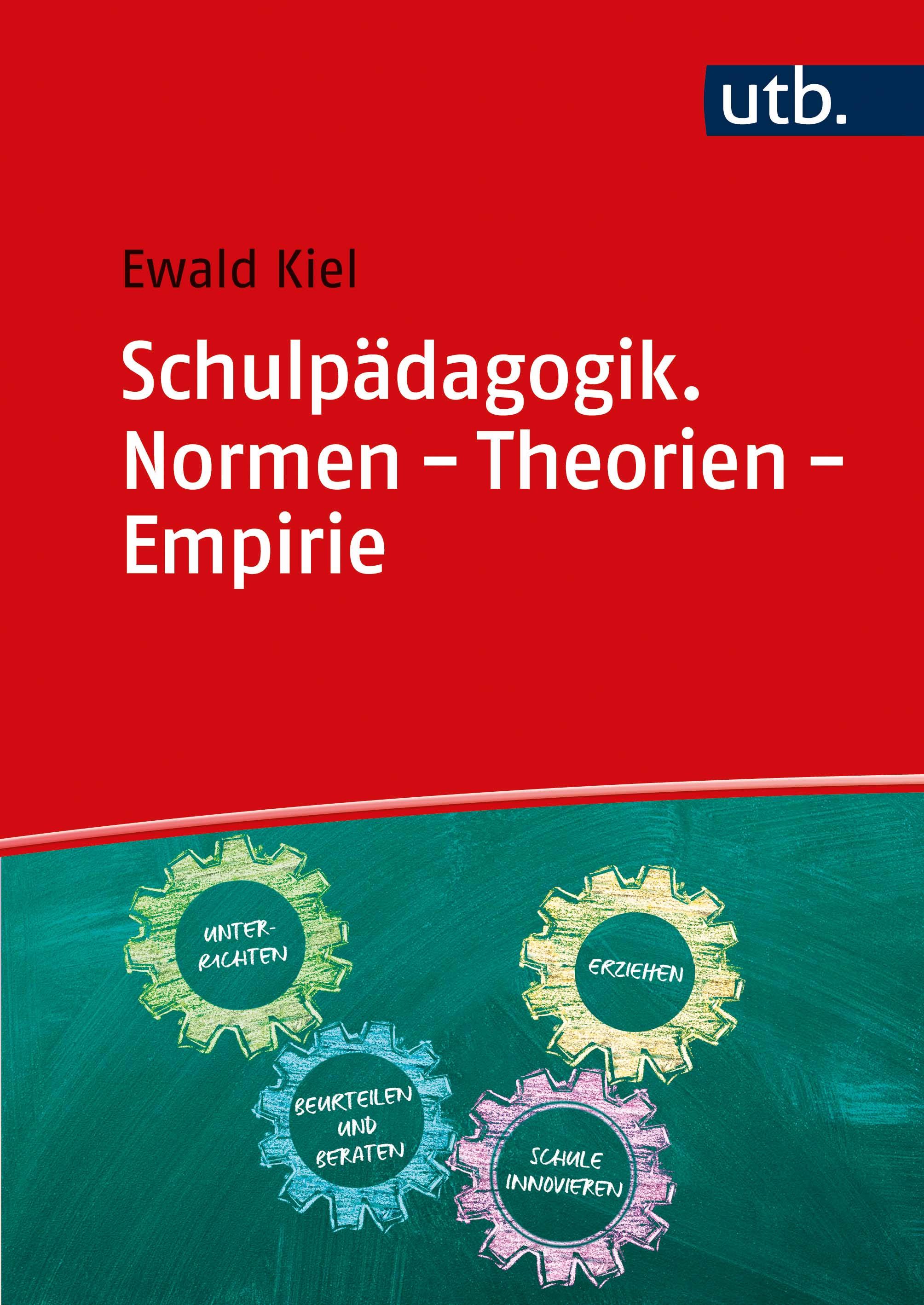 Schulpädagogik. Normen - Theorien - Empirie