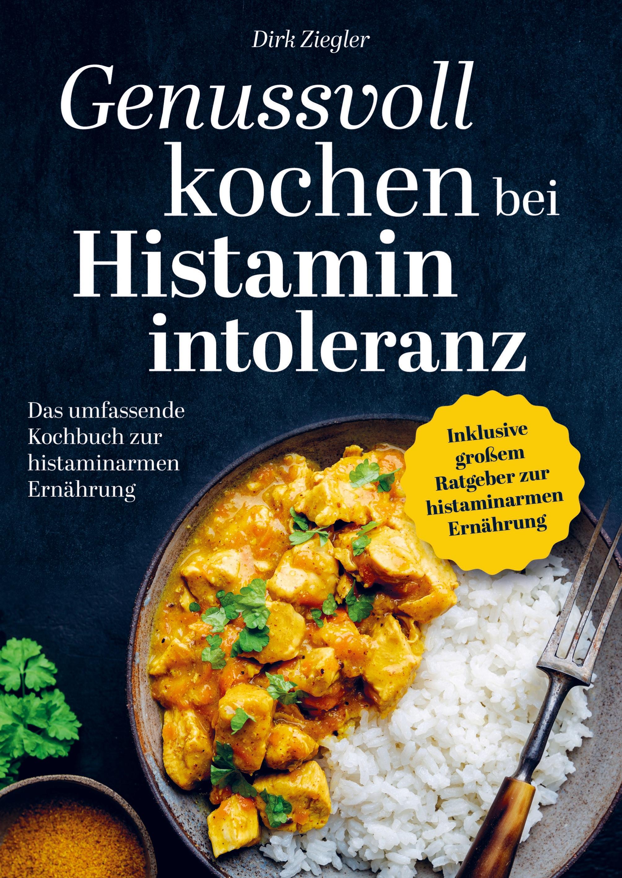 Genussvoll kochen bei Histaminintoleranz