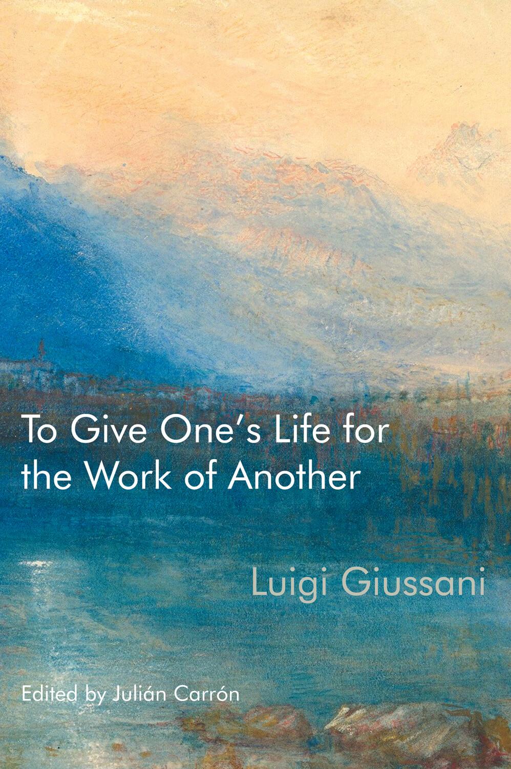 To Give One's Life for the Work of Another