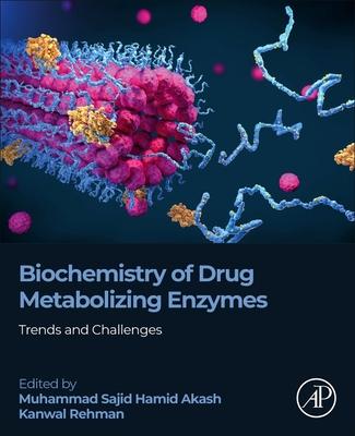 Biochemistry of Drug Metabolizing Enzymes