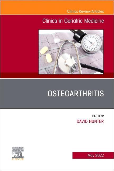 Osteoarthritis, an Issue of Clinics in Geriatric Medicine