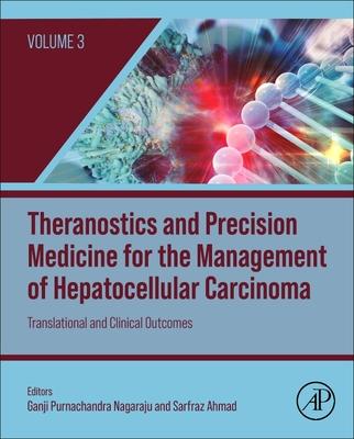 Theranostics and Precision Medicine for the Management of Hepatocellular Carcinoma, Volume 3